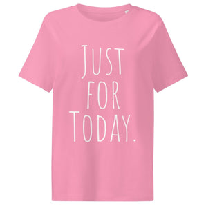 JUST FOR TODAY – Organic Affirmation Tee (Women’s Fit) - Bubble Pink / S | Sobervation
