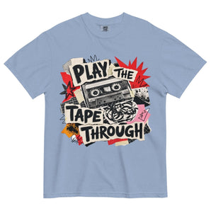 Play The Tape Through | Garment-Dyed Heavyweight Tee -Washed Denim Heavyweight Graphic Print Tee - Sobervation