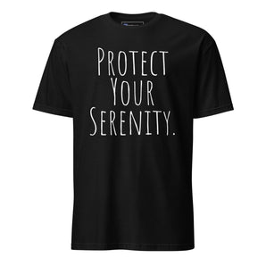 Protect Your Serenity Essential Tee – Self-Care Recovery Apparel - Black / S | Sobervation