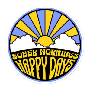 Sober Mornings Happy Days Vinyl Sticker - Durable Waterproof Decal - 5.5″×5.5″ | Sobervation