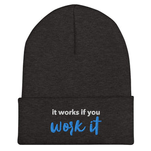 It Works If You Work It Embroidered Beanie - Recovery Cuffed Hat - Dark Grey | Sobervation